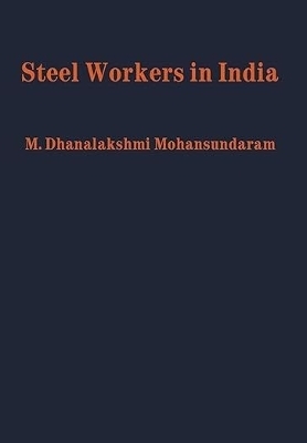 Steel Workers in India - M. Dhanalakshmi Mohansundaram