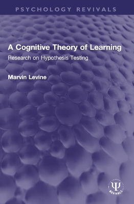 A Cognitive Theory of Learning - Marvin Levine