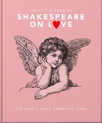 The Little Book of Shakespeare on Love -  Oh