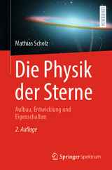 Die Physik der Sterne - Mathias Scholz