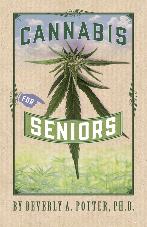 Cannabis for Seniors - Beverly A Potter