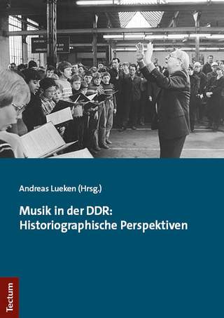 Musik in der DDR: Historiographische Perspektiven