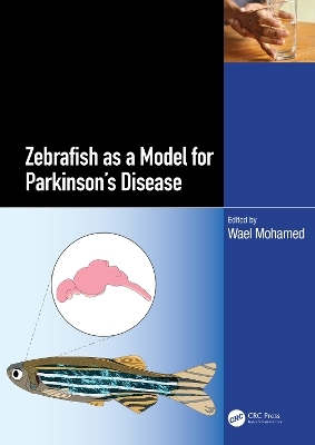 Zebrafish as a Model for Parkinson&rsquo;s Disease - 