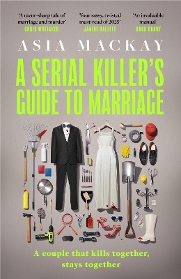 A Serial Killer's Guide to Marriage - Asia Mackay
