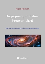 Begegnung mit dem inneren Licht - J&uuml;rgen Majewski