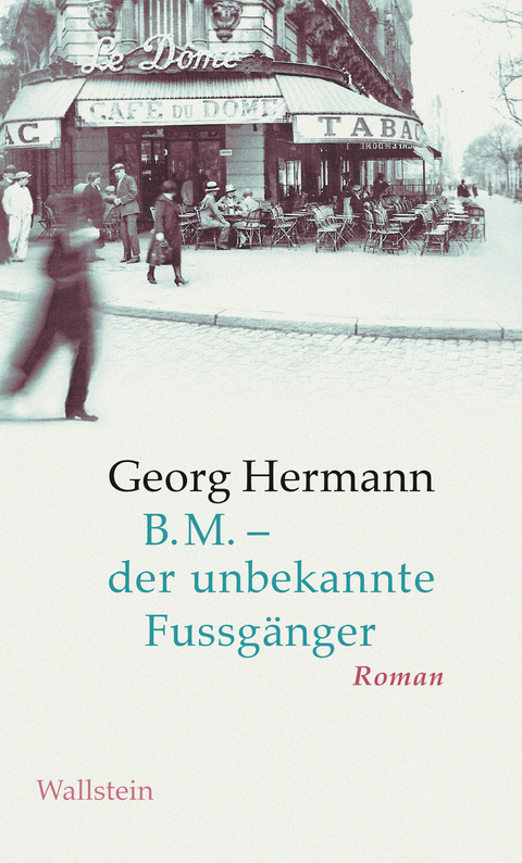 B.M. - der unbekannte Fussg&auml;nger - Georg Hermann