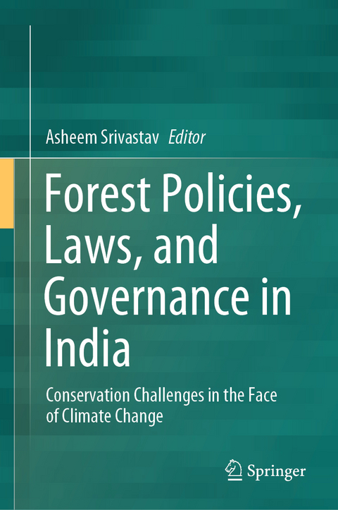 Forest Policies, Laws, and Governance in India - 