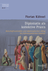 Diplomatie als kollektive Praxis - Florian K&uuml;hnel