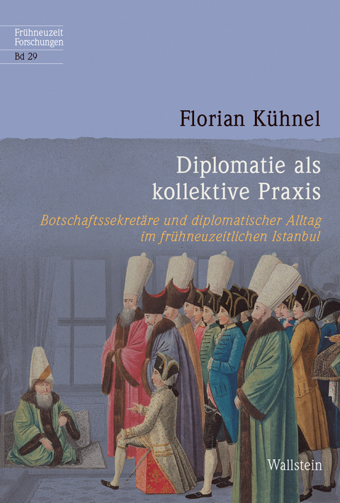 Diplomatie als kollektive Praxis - Florian K&uuml;hnel