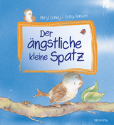 Der &auml;ngstliche kleine Spatz - Meryl Doney