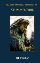 Stummes Erbe - Cynthia Lotz, Viola Euler, Herbert Jost-Hof