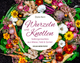 Wurzeln und Knollen - Doris Kern