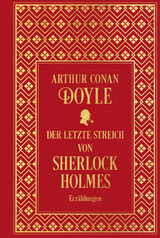 Der letzte Streich von Sherlock Holmes: S&auml;mtliche Erz&auml;hlungen Band 4 - Arthur Conan Doyle