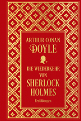 Die Wiederkehr von Sherlock Holmes: S&auml;mtliche Erz&auml;hlungen Band 3 - Arthur Conan Doyle