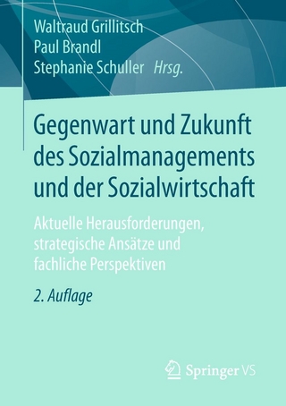 Gegenwart und Zukunft des Sozialmanagements und der Sozialwirtschaft