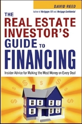 Real Estate Investor's Guide to Financing -  David Reed