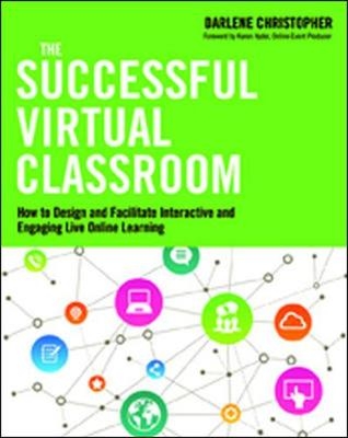Successful Virtual Classroom -  Darlene Christopher,  Karen HYDER