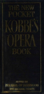 The New Pocket Kobbé's Opera Book - Harwood, Earl Of