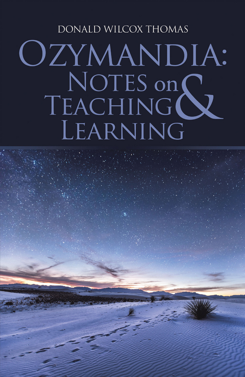 Ozymandia: Notes on Teaching & Learning - Donald Wilcox Thomas