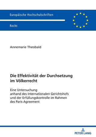 Die Effektivität der Durchsetzung im Völkerrecht