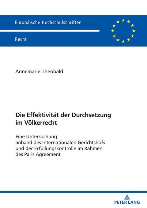 Die Effektivit&auml;t der Durchsetzung im V&ouml;lkerrecht - Annemarie Theobald