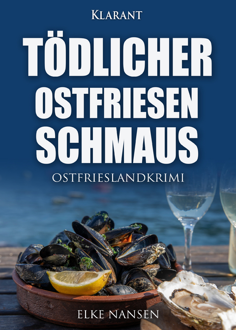 T&ouml;dlicher Ostfriesenschmaus. Ostfrieslandkrimi - Elke Nansen