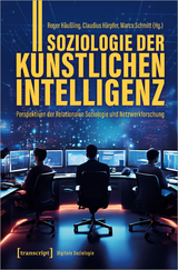Soziologie der K&uuml;nstlichen Intelligenz - 