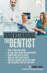 Understanding the Dentist -  Ishmael Bruce