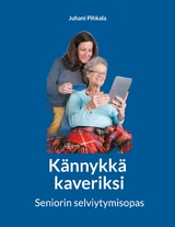 K&auml;nnykk&auml; kaveriksi - Juhani Pihkala