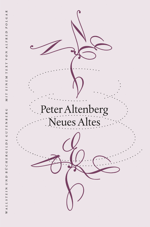 Neues Altes - Peter Altenberg