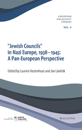 &raquo;Jewish Councils&laquo; in Nazi Europe, 1938-1945: A Pan European Perspective - 