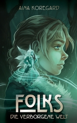 Folks - Die verborgene Welt - Aina Koregard