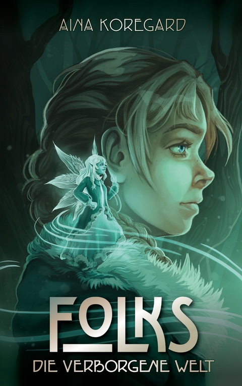 Folks - Die verborgene Welt - Aina Koregard