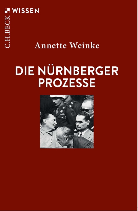 Die N&uuml;rnberger Prozesse - Annette Weinke