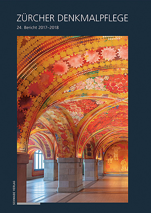 Z&uuml;rcher Denkmalpflege. 24. Bericht 2017-2018