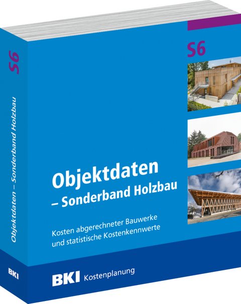 BKI Objektdaten S6 &ndash; Sonderband Holzbau - 
