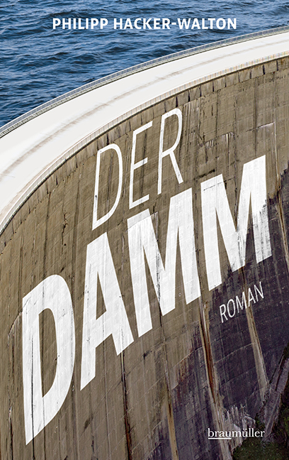 Der Damm - Philipp Hacker-Walton
