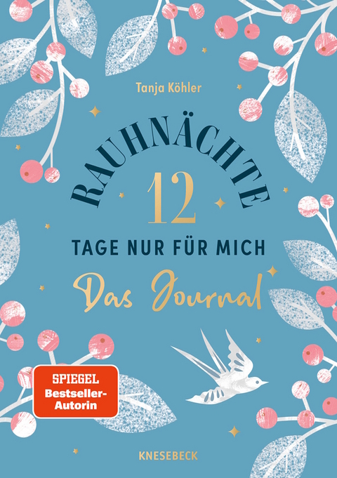 Rauhn&auml;chte - 12 Tage nur f&uuml;r mich - Das Journal zum Buch - Tanja K&ouml;hler