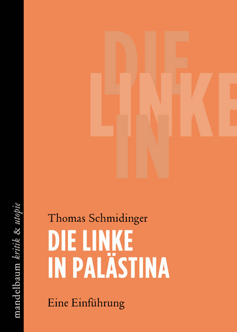 Die Linke in Pal&auml;stina - Thomas Schmidinger