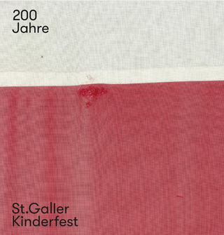 200 Jahre St. Galler Kinderfest