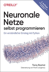 Neuronale Netze selbst programmieren - Rashid, Tariq