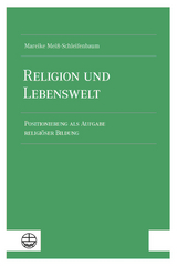 Religion und Lebenswelt - Mareike Mei&szlig;-Schleifenbaum
