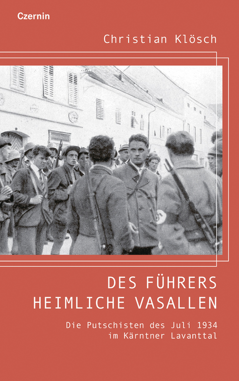 Des F&uuml;hrers heimliche Vasallen - Christian Kl&ouml;sch