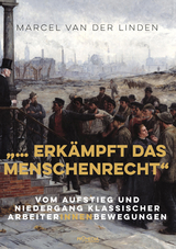 "... erk&auml;mpft das Menschenrecht" - Marcel van der Linden