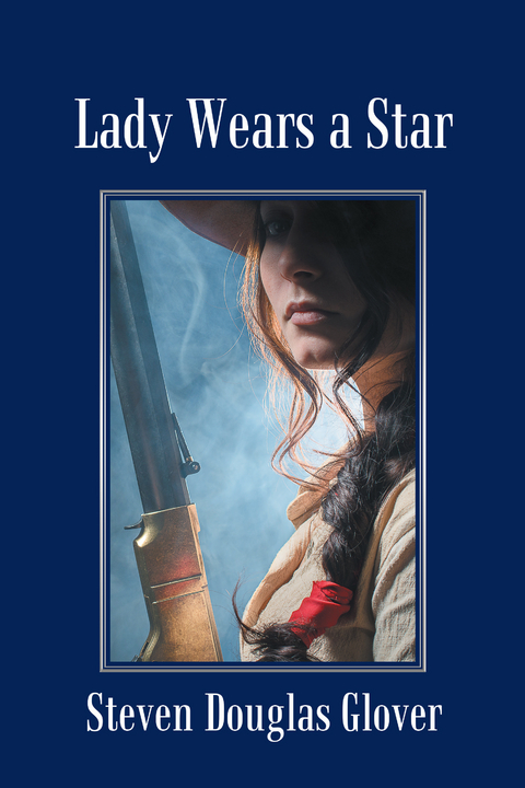 Lady Wears a Star - Steven Douglas Glover