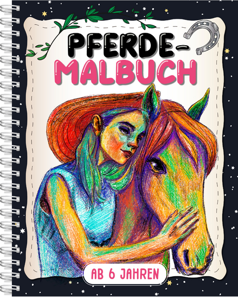 Pferde-Malbuch f&uuml;r Kinder ab 6 Jahren