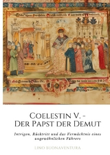 Coelestin V. - Der Papst der Demut - Lino Buonaventura