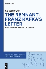 The Remnant: Franz Kafka&rsquo;s Letter - Eli Schonfeld