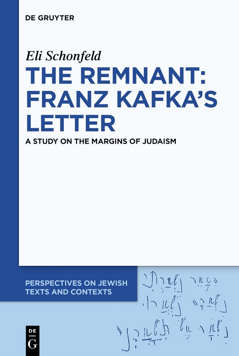 The Remnant: Franz Kafka&rsquo;s Letter - Eli Schonfeld