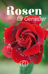 Rosen für Genießer - Heike Mohr